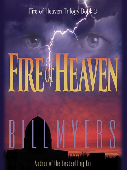 Title details for Fire of Heaven by Bill Myers - Available